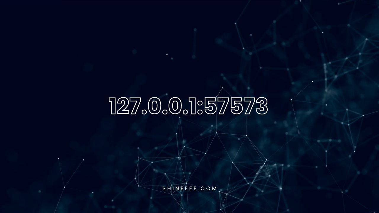 127.0.0.1:57573